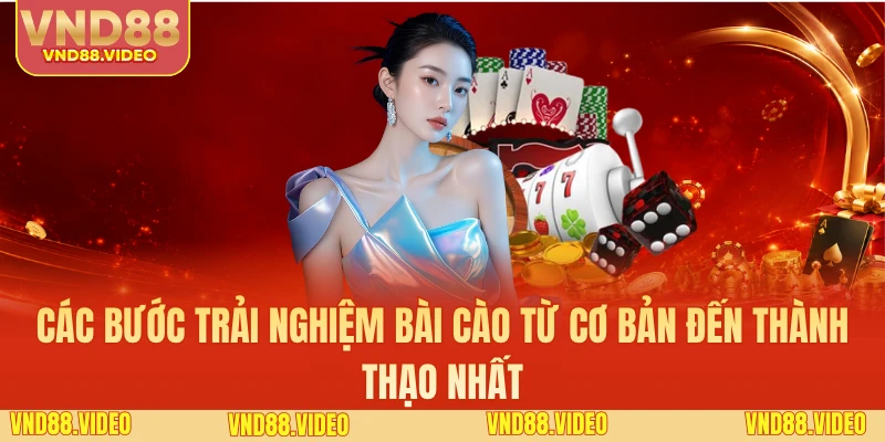 Các bước trải nghiệm bài cào từ cơ bản đến thành thạo nhất