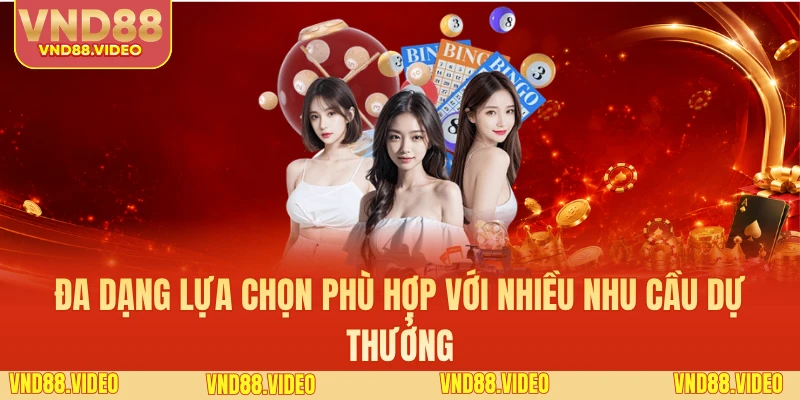 Đa dạng lựa chọn phù hợp với nhiều nhu cầu dự thưởng