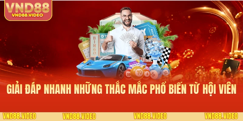 Giải đáp nhanh những thắc mắc phổ biến từ hội viên