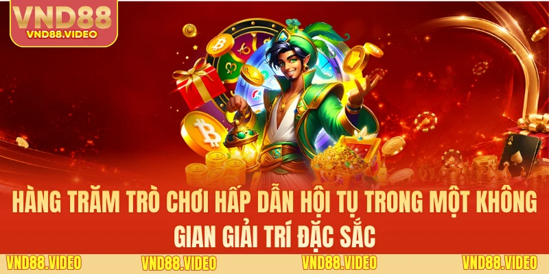 Hàng trăm trò chơi hấp dẫn hội tụ trong một không gian giải trí đặc sắc