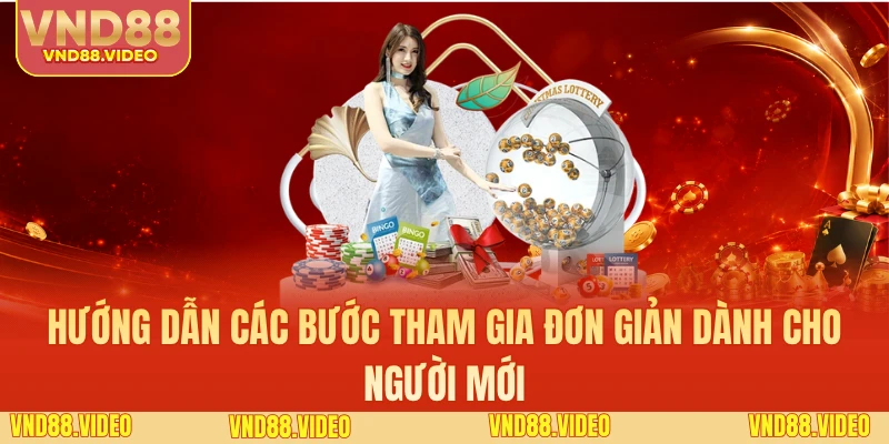 Hướng dẫn các bước tham gia đơn giản dành cho người mới