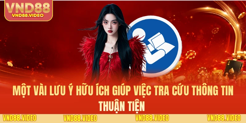Một vài lưu ý hữu ích giúp việc tra cứu thông tin thuận tiện