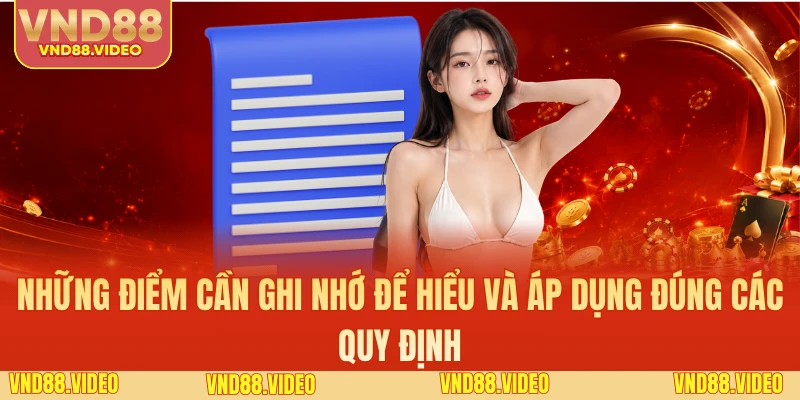 Những điểm cần ghi nhớ để hiểu và áp dụng đúng các quy định